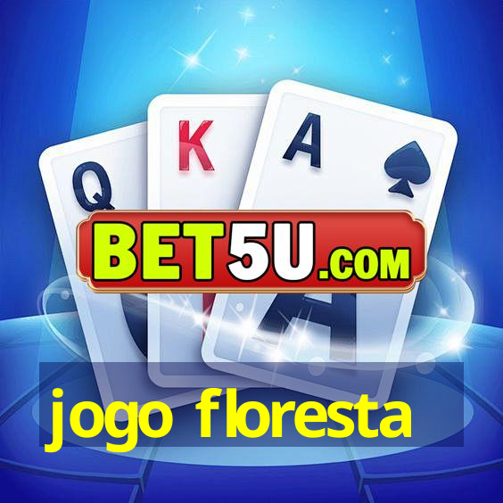 jogo floresta